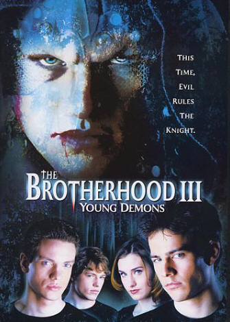 BROTHERHOOD III: YOUNG DEMONS, THE