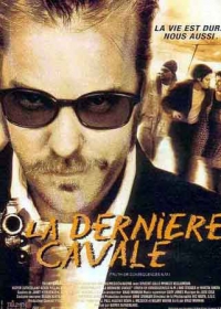 Derniere cavale , la