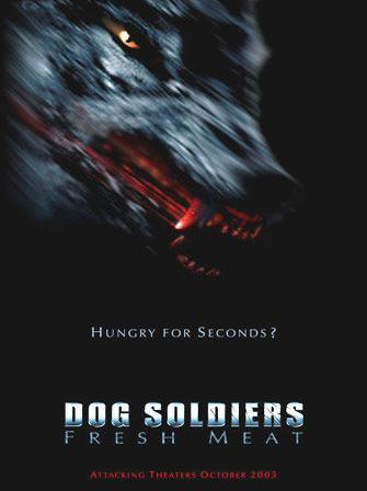 Dog soldiers : fresh meat