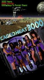 Caged Heat 3000