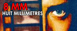  8 MM : HUIT MILLIM�TRES