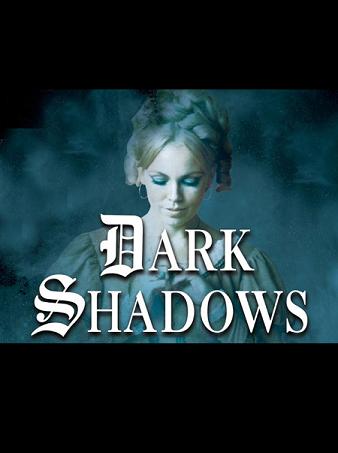 Dark Shadows