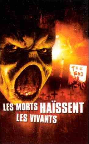 Morts ha�ssent les vivants, Les
