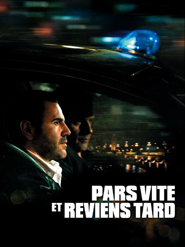 PARS VITE ET REVIENS TARD