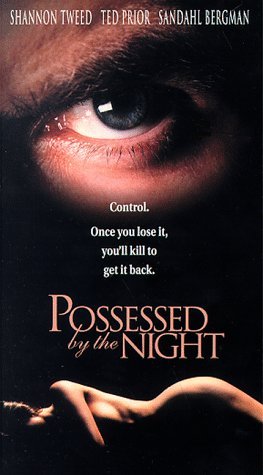 POSSESSED BY THE NIGHT