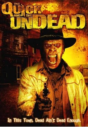 Quick and the Undead, The
