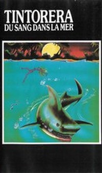 Tintorera, du sang dans la mer