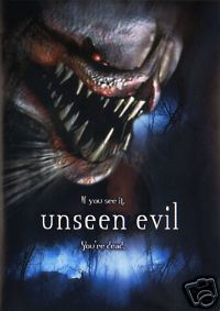 Unseen evil