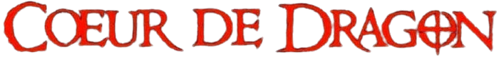 Cœur de Dragon Cœur de Dragon
