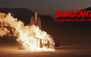 Shadowz - Le programme de mars 2026