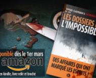 Les Dossiers de l'Impossible : Le livre ! 