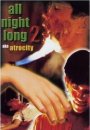 All Night Long 2: Atrocity