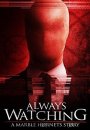 Always Watching: A Marble Hornets Story