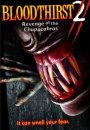 Bloodthirst 2: Revenge of the Chupacabras Bloodthirst 2: Revenge of the Chupacabras