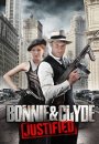 Bonnie & Clyde: Justified