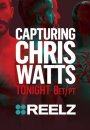 Capturing Chris Watts Capturing Chris Watts