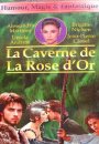 La Caverne De La Rose D'Or 3 : La reine des ténèbres