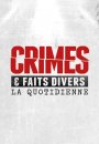 Crimes & Faits Divers: La Quotidienne