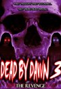 Dead by Dawn 3: The Revenge