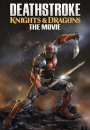 Deathstroke : Knights & Dragons - The Movie