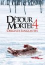 Détour Mortel 4: Origines Sanglantes