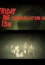 Friday The 13th: Return To Crystal Lake