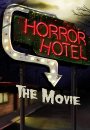 Horror Hotel : The Movie