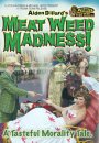 Meat Weed Madness!