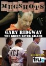 Mugshots: Gary Ridgway, the Green River Killer