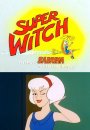 Sabrina, Super Witch Sabrina, Super Witch