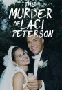 The Murder of Laci Peterson