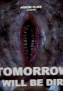 Tomorrow I Will Be Dirt