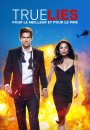 True Lies: Pour le Meilleur et Pour le Pire True Lies: Pour le Meilleur et Pour le Pire