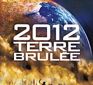 2012: Terre brûlée