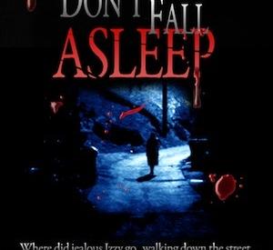 Don't Fall Asleep Don't Fall Asleep