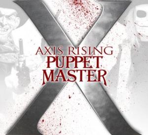 Puppet Master X : Axis Rising