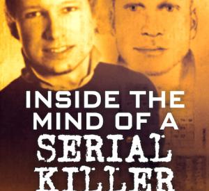 Inside the Mind of a Serial Killer