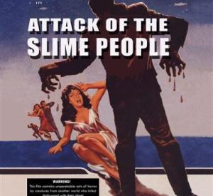 Attack of the Slime People