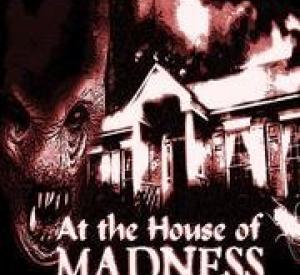 At the House of Madness