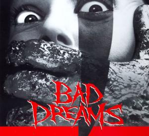 Bad Dreams Bad Dreams