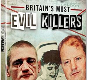 Britain's Most Evil Killers