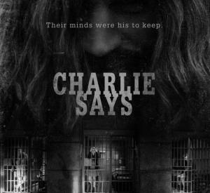 Charlie Says Charlie Says