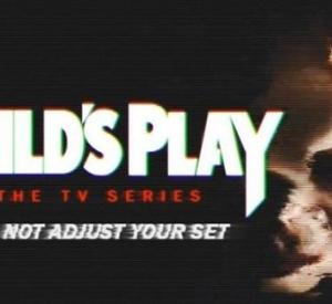 Child's Play : The TV Series