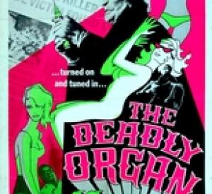 The Deadly Organ