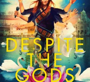 Despite the Gods Despite the Gods