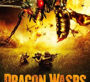 Fire Wasps : L'Ultime Fléau - L'attaque des Guêpes Dragons