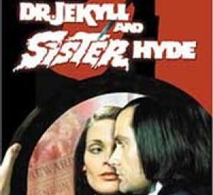 Dr. Jekyll and Sister Hyde Dr. Jekyll and Sister Hyde