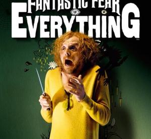 A fantastic fear of everything