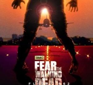 Fear the Walking Dead : Flight 462