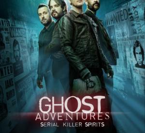 Ghost Adventures: Serial Killer Spirits